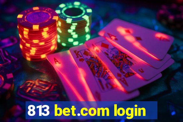 813 bet.com login